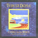 Teresa Doyle's "Cradle on the Waves" album